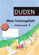 Gab Dors-Mager, Cordula Endel, Cordul Vogt, Har Wallrabenstein, Gabi Dors-Mager - DUDEN Mein Trainingsheft, Mathematik Klasse 1