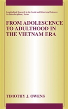 T. J. Owens, Timothy J Owens, Timothy J. Owens - From Adolescence to Adulthood in the Vietnam Era