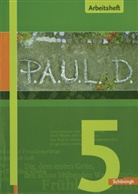 Sabine Aland, Markus Apel, Thomas Bartoldus, Johannes Diekhans, Michael Fuchs, Sandra Greiff-Lüchow... - P.A.U.L. D. - Persönliches Arbeits- und Lesebuch Deutsch: P.A.U.L. D. - Persönliches Arbeits- und Lesebuch Deutsch - Für Gymnasien und Gesamtschulen - Stammausgabe