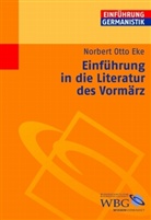 Norbert O Eke, Norbert O. Eke, Norbert Otto Eke, Klaus-Michael Bogdal, Gunter E. Grimm - Einführung in die Literatur des Vormärz