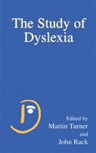 Rack, Rack, J. Rack, John Rack, M. Turner, Marti Turner... - The Study of Dyslexia