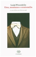 Luigi Pirandello - Uno, nessuno e centomila. Einer, keiner, hunderttausend, italien. Ausgabe