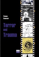 Thomas Elsaesser - Terror und Trauma