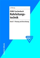Günter Wossog, Günte Wossog, Günter Wossog - FDBR-Taschenbuch Rohrleitungstechnik - 1: Planung und Berechnung