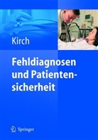 Wilhel Kirch, Wilhelm Kirch - Fehldiagnosen und Patientensicherheit