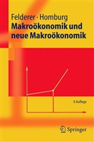 Feldere, Bernhar Felderer, Bernhard Felderer, Homburg, Stefan Homburg - Makroökonomik und neue Makroökonomik