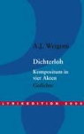 A. J. Weigoni - 'Dichterloh - Kompositum in vier Akten'