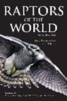 David Christie, David A. Christie, James Ferguson-Lees, James Christie Ferguson-Lees, Philip Burton, Kim Franklin... - Raptors of the World