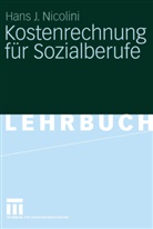 Hans J Nicolini, Hans J. Nicolini, Hans-Jürgen Nicolini - Kostenrechnung für Sozialberufe