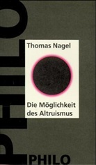 Thomas Nagel, Michae Gebauer, Michael Gebauer, P Schütt, Hans Schütt, Hans P Schütt - Die Möglichkeit des Altruismus