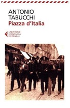 Antonio Tabucchi - Piazza d' Italia, italienische Ausgabe
