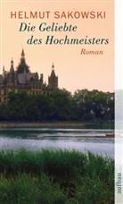 Helmut Sakowski - Die Geliebte des Hochmeisters