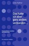 Jutta Nather - Das hatte ich aber ganz anders verstanden