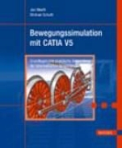 Jan Meeth, Michael Schuth - Bewegungssimulation mit CATIA V5