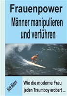 Nick Metarn, Megaline Lehrzentrum Schwabmünchen - Frauenpower - Männer manipulieren und verführen