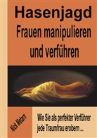 Nick Metarn, Megaline Lehrzentrum Schwabmünchen - Hasenjagd - Frauen manipulieren und verführen