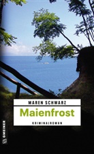 Maren Schwarz - Maienfrost
