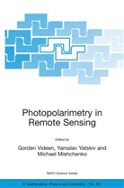 Gorden Videen, Michael Mishchenko, Michael I. Mishchenko, Gorden Videen, Yaroslav Yatskiv - Photopolarimetry in Remote Sensing