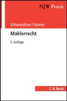 Christoph Hamm, Peter Schwerdtner - Maklerrecht