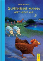 Felix Mitterer, Angelika Kaufmann, Michael Schober - Superhenne Hanna gibt nicht auf