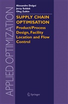 A. Dolgui, Alexandre Dolgui, J. Soldek, Jerz Soldek, Jerzy Soldek, O. Zaikin... - Supply Chain Optimisation