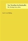 Lut E von Padberg, Lutz E von Padberg, Lutz E. von Padberg - Von Tertullian bis Bonhoeffer