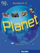 Josef Alberti, Büttner, Siegfrie Büttner, Siegfried Büttner, Kop, Gabriel Kopp... - Planet - Deutsch für Jugendliche - 2: Kursbuch