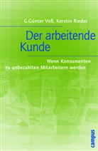 Kerstin Rieder, G Günte Voss, G Günter Voss, G. G. Voß, G. Günter Voß, Günter G  Rieder Voss - Der arbeitende Kunde