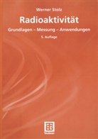 Werner Stolz - Radioaktivität