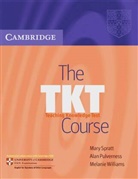 Alan Pulverness, Mary Spratt, Melanie Williams - The TKT Course