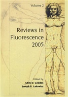 Springer, Chri D Geddes, Chris D Geddes, Chris D. Geddes, Joseph R. Lakowicz, R Lakowicz... - Reviews in Fluorescence 2005, w. CD-ROM