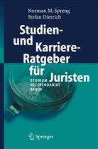 Stefan Dietrich, Norma Spreng, Norman Spreng, Norman M. Spreng - Studien- und Karriere-Ratgeber für Juristen
