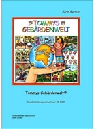 Karin Kestner, Gabriela Hueck-Silveira, Gabriela Silveira - Tommys Gebärdenwelt 1 - Das Gebärdensprachbuch. Tl.1