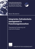 Maren Wunderlich - Integriertes Zufriedenheitsmanagement in Franchisingnetzwerken