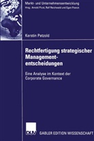 Kerstin Petzold - Rechtfertigung strategischer Managemententscheidungen