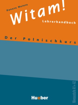 Danuta Malota - Witam!: Lehrerhandbuch Niveaustufe A1 + A2