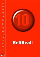 Klaus König, Peter Slesiona, Chiara Thoma, Georg Hilger, Elisabeth Reil - Reli Realschule, Ausgabe Bayern: 10. Schuljahr, Lehrerkommentar