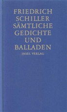 Friedrich Schiller, Friedrich von Schiller, Georg Kurscheidt - Sämtliche Gedichte und Balladen