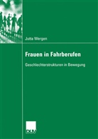 Jutta Wergen - Frauen in Fahrberufen