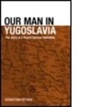 Noel Sebastian Ritchie, Sebastian Ritchie, Sebastian (Air Historical Branch Ritchie, Ritchie Sebastian - Our Man in Yugoslavia