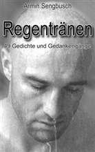 Schriftstehler (Armin Sengbusch), Armin Sengbusch - Regentränen