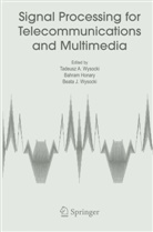Bahra Honary, Bahram Honary, Beata J Wysocki, Beata J. Wysocki, Beate J. Wysocki, Tadeusz A. Wysocki - Signal Processing for Telecommunications and Multimedia