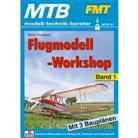 Kelvin Shacklock, Mario Bicher - Flugmodell-Workshop - Band 1. Bd.1