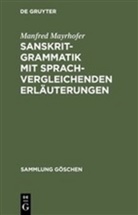 Manfred Mayrhofer - Sanskrit-Grammatik mit sprachvergleichenden Erläuterungen