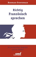 Bernhard Stentenbach - Richtig Französisch sprechen