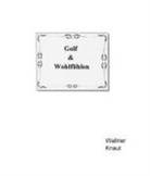 Jürgen Knaut, Eugen Wallner - Golf & Wohlfühlen
