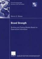 Martin Walser, Martin G. Walser - Brand Strength