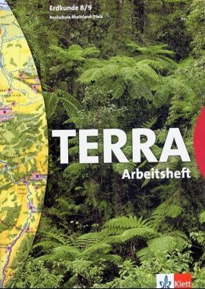 Jürgen Bünstorf - TERRA Erdkunde, Ausgabe Rheinland-Pfalz, Realschule, Neubearbeitung: 8./9. Schuljahr, Arbeitsheft