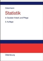 Rüdige Ostermann, Rüdiger Ostermann, Karin Wolf-Ostermann - Statistik in Sozialer Arbeit und Pflege