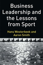 A Smith, A. Smith, Aaron Smith, Westerbeek, H Westerbeek, H. Westerbeek... - Business Leadership and the Lessons from Sport